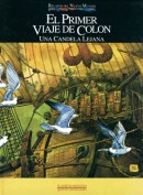 El primer viaje de Colón. Una candela lejana. Antonio Hernández Palacios; Consuelo Varela. Grupo Pandora. Editor: Pedro Tabernero.
