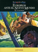 Europeos ante el Nuevo Mundo. Edición Coleccionista. Grupo Pandora. Editor: Pedro Tabernero.