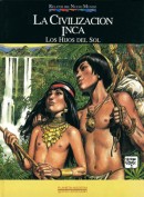 La civilización inca. Los Hijos del Sol (Edición Coleccionista). Grupo Pandora. Editor: Pedro Tabernero.