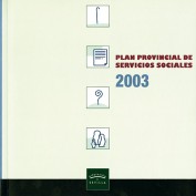 Plan Provincial de Servicios Sociales 2003. Acciones de imagen y difusión. Grupo Pandora. Editor: Pedro Tabernero.