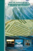 Guía del Parque Natural Bahía de Cádiz. Guías de parques naturales. Grupo Pandora. Editor: Pedro Tabernero.