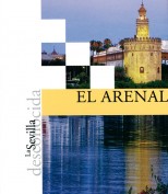 La Sevilla desconocida: El Arenal. Publicaciones y acciones para el turismo. Grupo Pandora. Editor: Pedro Tabernero.