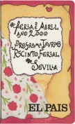 Feria de Abril Sevilla 2000. Programa taurino y recinto ferial. Diarios. Grupo Pandora. Editor: Pedro Tabernero.