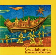 Guadalquivir, la memoria del agua. Entornos andaluces. Grupo Pandora. Editor: Pedro Tabernero.