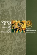 Calendario 2003. Un universo en seis comarcas. Calendarios. Grupo Pandora. Editor: Pedro Tabernero.