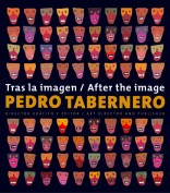 Tras la imagen. Pedro Tabernero. Laboratorio de imágenes. Grupo Pandora. Editor: Pedro Tabernero.