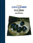 La ruta de la gastronomía. Libros de viajes. Grupo Pandora. Editor: Pedro Tabernero.