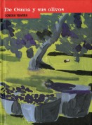 Concha Ybarra. De Osuna y sus olivos. Grupo Pandora. Editor: Pedro Tabernero.