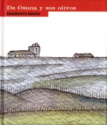 Dagoberto Arguiz. De Osuna y sus olivos. Grupo Pandora. Editor: Pedro Tabernero.