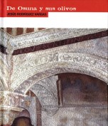 Jesús Rodríguez Vargas. De Osuna y sus olivos. Grupo Pandora. Editor: Pedro Tabernero.