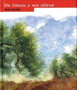 Pilar Valero. De Osuna y sus olivos. Grupo Pandora. Editor: Pedro Tabernero.