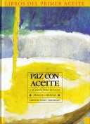 Paz con aceite. Los libros del primer aceite. Grupo Pandora. Editor: Pedro Tabernero.