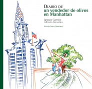 Diario de un vendedor de olivos en Manhattan. Biblioteca ilustrada del aceite y Osuna. Grupo Pandora. Editor: Pedro Tabernero.