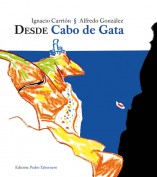 Desde Cabo de Gata. Literatura & Naturaleza. Grupo Pandora. Editor: Pedro Tabernero.