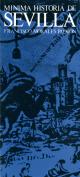 Mínima Historia de Sevilla. Grupo Pandora. Editor: Pedro Tabernero.