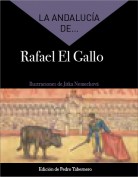 La Andalucía de... Rafael El Gallo