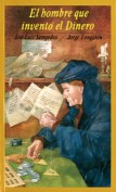 El hombre que inventó el dinero. Grupo Pandora. Editor: Pedro Tabernero.