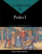 La Andalucía de... Pedro I